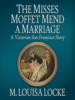 cover image of The Misses Moffet Mend a Marriage
